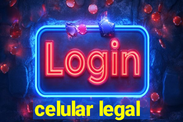 celular legal